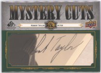 2008 SP Legendary Cuts Mystery Cuts Robert Taylor #LC-MC, 2 of 2 FRONT.jpg 2008 SP Legendary Cuts Mystery Cuts Robert Taylor #LC-MC, 2 of 2 FRONT.jpg