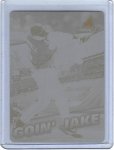 1998 Pinnacle goin Jake printing plate black.jpg