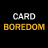 CardBoredom