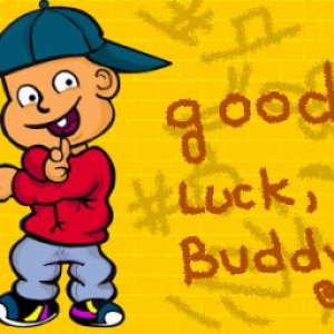 good luck boyo