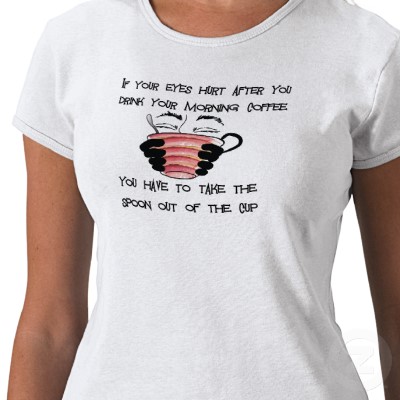 funny coffee drinkers shirt