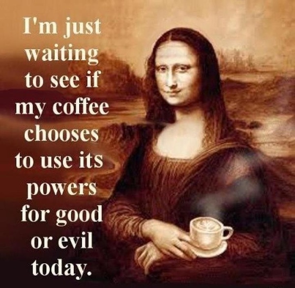 saturday coffee for good or evil